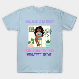 Introverts committed to their lifestyle T-Shirt